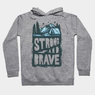 Strong and brave Hoodie